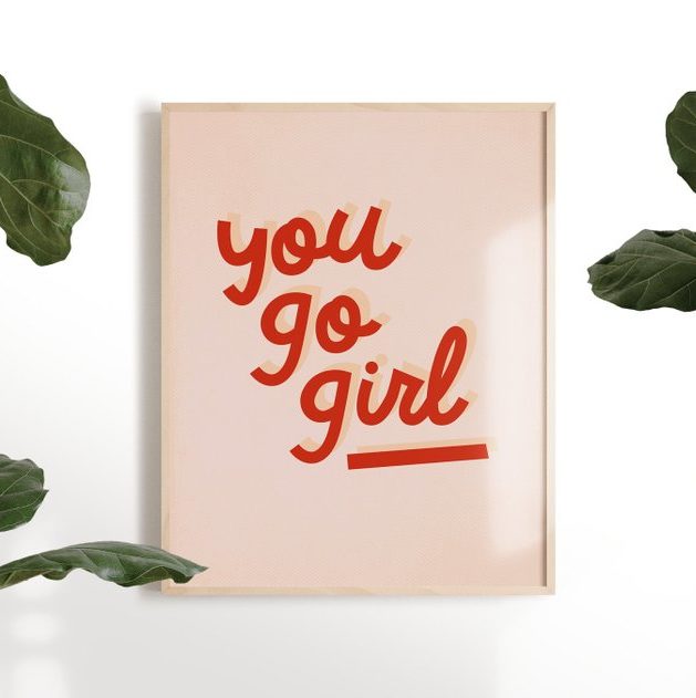 déco murale féministe you go girl phrase encourageante - blog déco - clemaroundthecorner