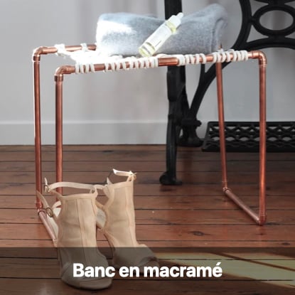 banc tube cuivre macramé - blog création décoration clem